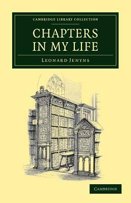 Chapters in My Life by Leonard Jenyns