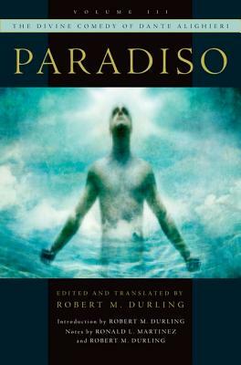 The Divine Comedy of Dante Alighieri, Volume 3: Paradiso by Robert M. Durling