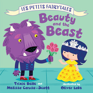 Beauty and the Beast by Oliver Lake, Trixie Belle, Melissa Caruso-Scott