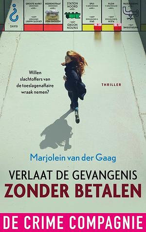 Verlaat de gevangenis zonder betalen by Marjolein van der Gaag