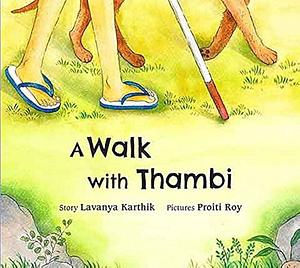 A Walk with Thambi by Lavanya Karthik