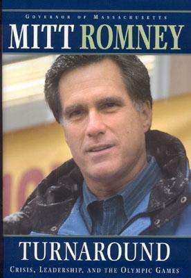 Turnaround: Crisis, Leadership,and the Olympic Games by Timothy Robinson, Mitt Romney
