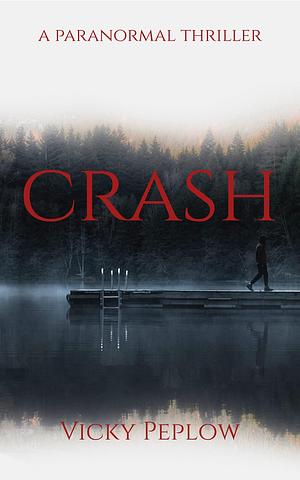 Crash by Vicky Peplow, Vicky Peplow