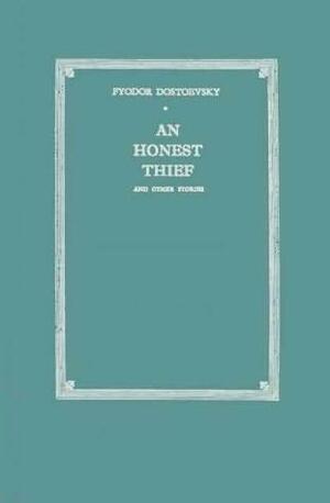 The Honest Thief by Fyodor Dostoevsky
