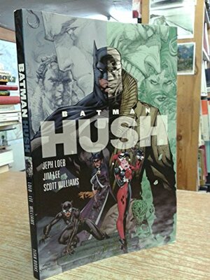 Batman: Complete Hush by Paul Dini, Jeph Loeb