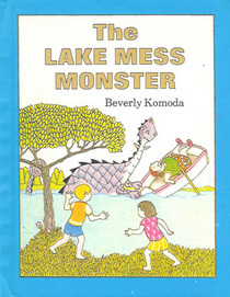 The Lake Mess Monster by Beverly Komoda