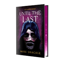 Until the Last by Mike Shackle