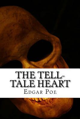 The Tell-Tale Heart by Edgar Allan Poe