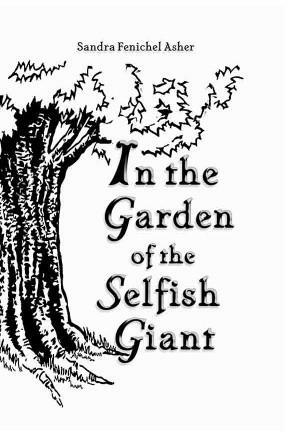 In the Garden of the Selfish Giant by Sandy Asher
