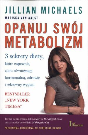 Opanuj swój metabolizm by Jillian Michaels, Mariska Van Aalst