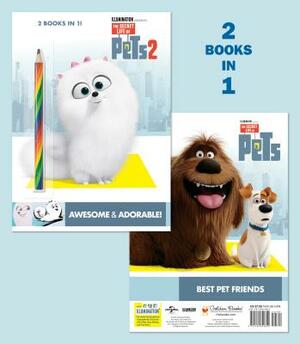 Awesome & Adorable! (the Secret Life of Pets 2)/Best Pet Friends (the Secret Life of Pets) by Mary Man-Kong