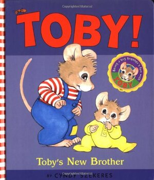 Toby's New Brother by Cyndy Szekeres