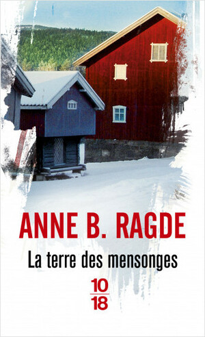 La terre des mensonges by Anne B. Ragde