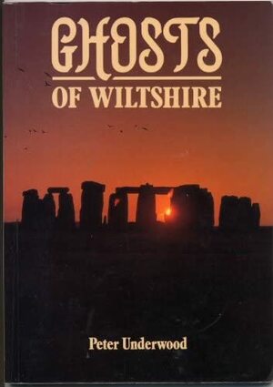 Ghosts of Wiltshire by Peter Underwood