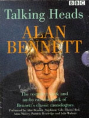 Talking Heads: Pt.1 (BBC Radio Collection) by Maggie Smith, Julie Walters, Alan Bennett, Patricia Routledge, Stephanie Cole, Thora Hird
