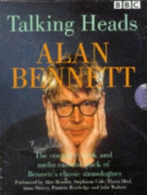 Talking Heads: Pt.1 (BBC Radio Collection) by Julie Walters, Thora Hird, Alan Bennett, Maggie Smith, Stephanie Cole, Patricia Routledge