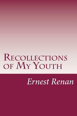 Recollections of My Youth by Ernest Renan