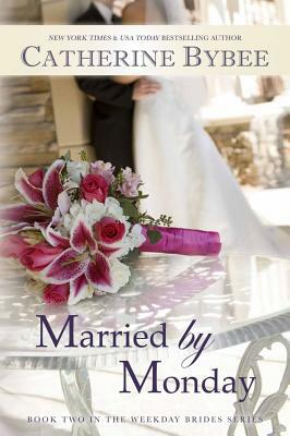 Married by Monday by Catherine Bybee