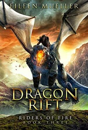 Dragon Rift by Eileen Mueller
