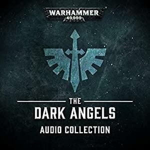 The Dark Angels Audio Collection by Christian Z. Dunn, Gav Thorpe