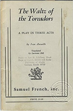 The Waltz Of The Toreadors by Jean Anouilh, Lucienne Hill