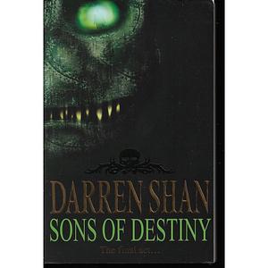 Sons of Destiny by Darren Shan