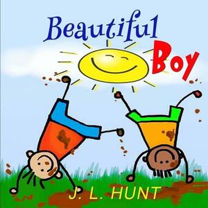 Beautiful Boy by J. L. Hunt