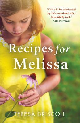 Recipes for Melissa by Teresa Driscoll
