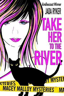 Take Her to the River by Jada Ryker