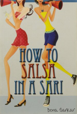 How To Salsa In A Sari by Dona Sarkar