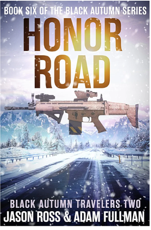 Honor Road by Jason Ross, Jason Ross, Adam Fullman