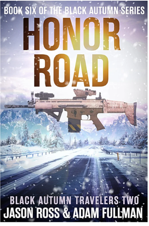 Honor Road by Adam Fullman, Jason Ross, Jason Ross