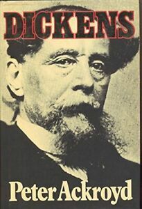 Dickens by Peter Ackroyd