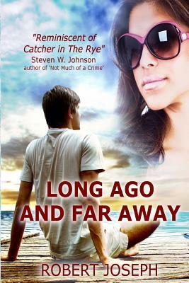 Long Ago and Far Away by Robert Joseph