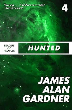 Hunted by James Alan Gardner