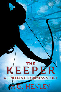 The Keeper: A Brilliant Darkness Story by A.G. Henley
