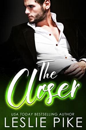 The Closer by Leslie Pike