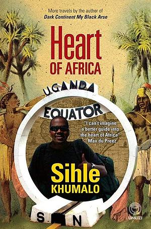 Heart of Africa by Sihle Khumalo