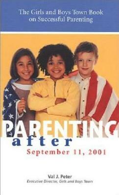 Parenting After Setember 11, 2001 by Val J. Peter