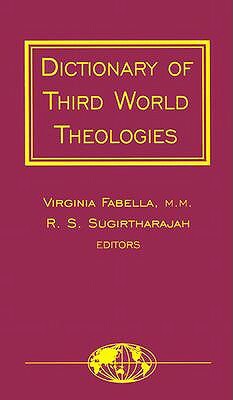 The Scm Dictionary Of Third World Theologies by R.S. Sugirtharajah, Virginia Fabella