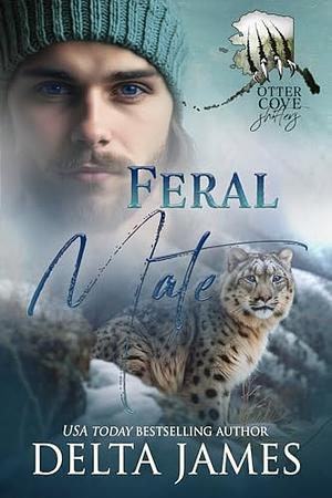 Feral Mate: A Small Town Shifter Romance (Otter Cove Shifters Book 5) by Delta James