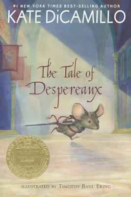 The Tale of Despereaux: Being the Story of a Mouse, a Princess, Some Soup, and a Spool of Thread by Kate DiCamillo