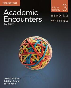 Academic Encounters Level 3 Student's Book Reading and Writing and Writing Skills Interactive Pack: Life in Society by Sue Hood, Kristine Brown, Jessica Williams