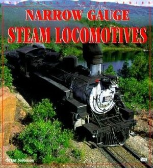 Narrow Gauge Steam Locomotives by Brian Solomon