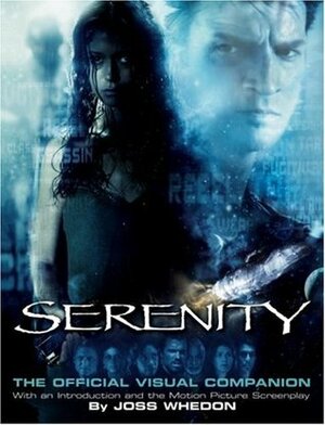 Serenity: The Official Visual Companion by Joss Whedon