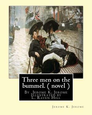 Three men on the bummel.By Jerome K. Jerome Illustrated by L. Raven Hill: Leonard Raven-Hill (10 March 1867 - 31 March 1942) was an English artist, il by L. Raven Hill, Jerome K. Jerome