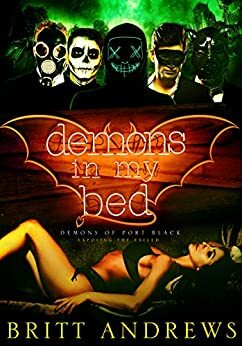 Demons in My Bed by Britt Andrews