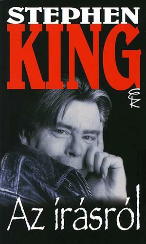 Az írásról: Értekezés a mesterségről by Stephen King