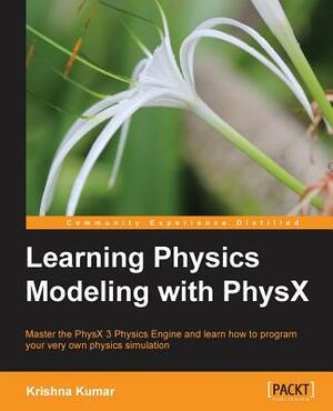 Learning Physics Modeling with Physx by Krishna Kumar