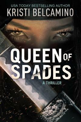 Queen of Spades: A Thriller by Kristi Belcamino